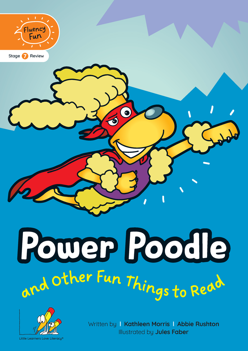 Fluency Fun: Power Poodle and Other Fun Things to Read (Stage 7 Review - Year 2)